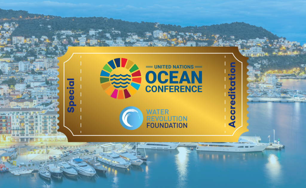 Water Revolution Foundation has received a special accreditation for the 2025 UN Ocean Conference